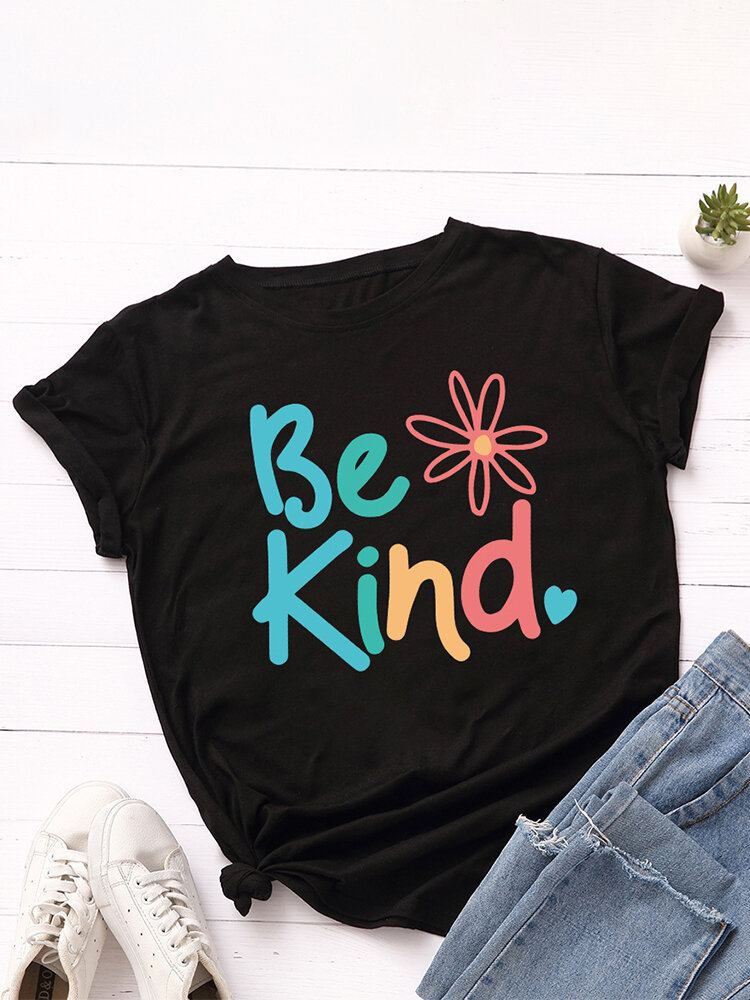 Kvinder Be Kind Slogan Print O-hals Kortærmet Casual Multicolor T-shirt