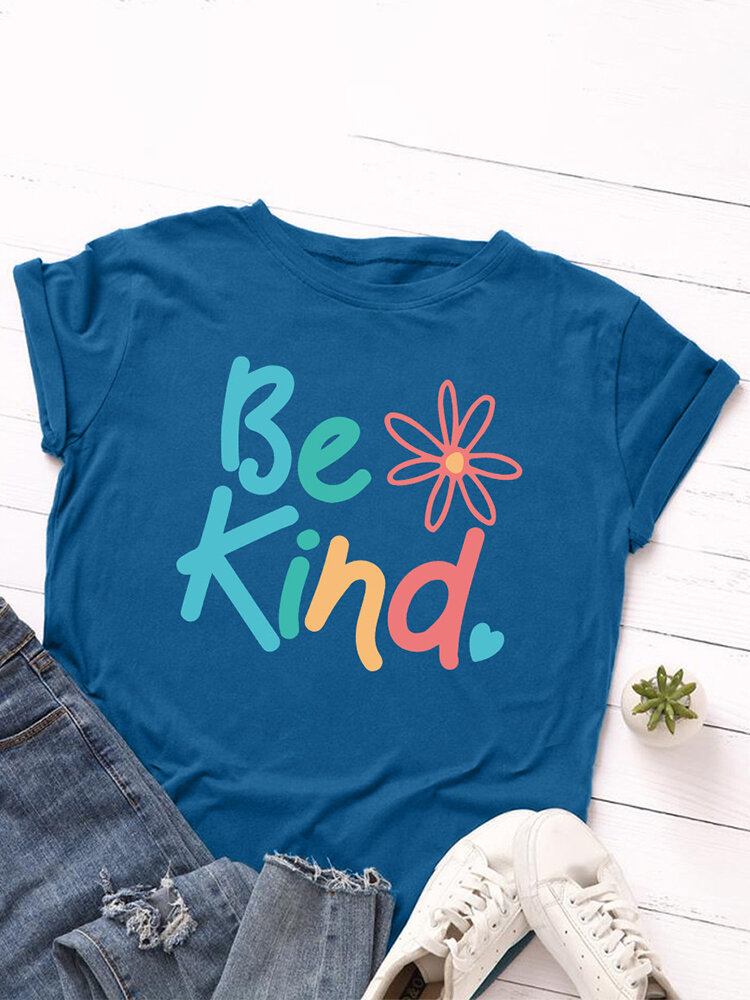 Kvinder Be Kind Slogan Print O-hals Kortærmet Casual Multicolor T-shirt