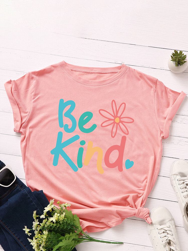 Kvinder Be Kind Slogan Print O-hals Kortærmet Casual Multicolor T-shirt