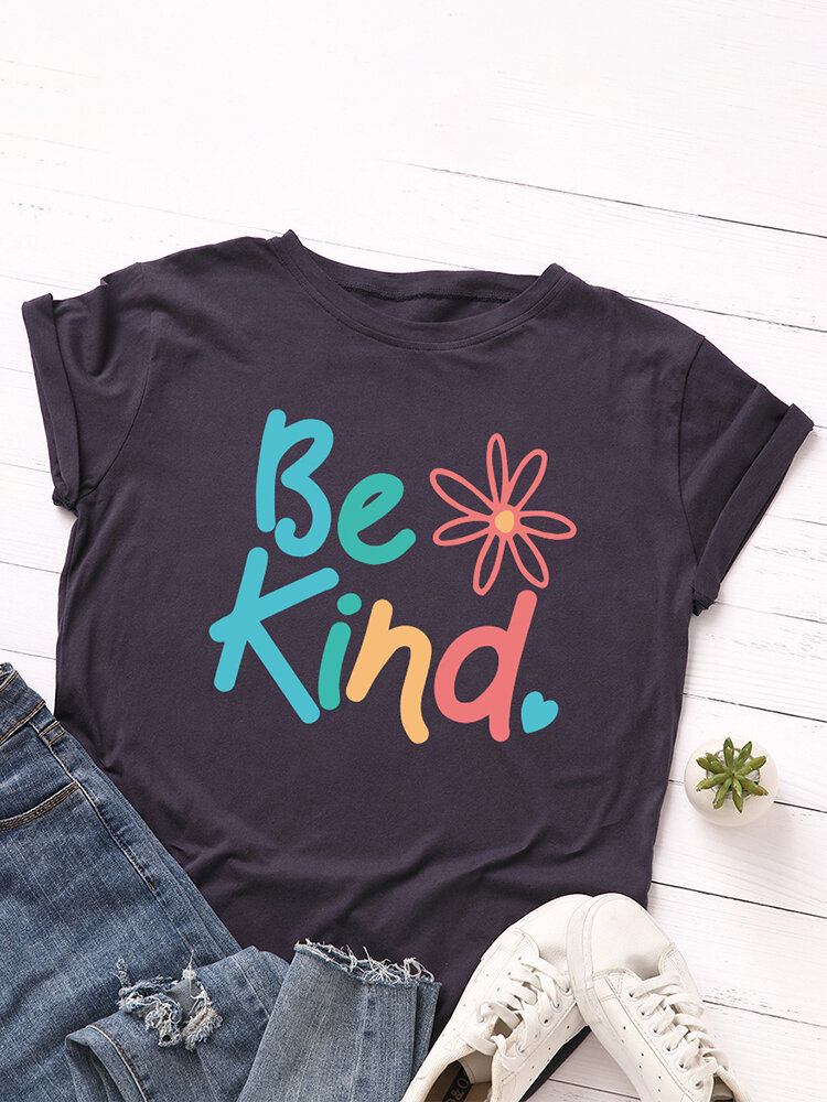 Kvinder Be Kind Slogan Print O-hals Kortærmet Casual Multicolor T-shirt